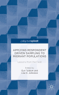 Applying Respondent Driven Sampling to Migrant Populations: Lessons from the Field