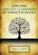 Applying Servant Leadership in Today's Schools