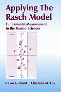 Applying the Rasch Model: Fundamental Measurement in the Human Sciences