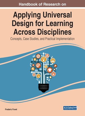 Applying Universal Design for Learning Across Disciplines: Case Studies on Implementation - Fovet, Frederic (Editor)