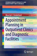 Appointment Planning in Outpatient Clinics and Diagnostic Facilities