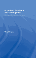 Appraisal, Feedback and Development: Making Performance Review Work