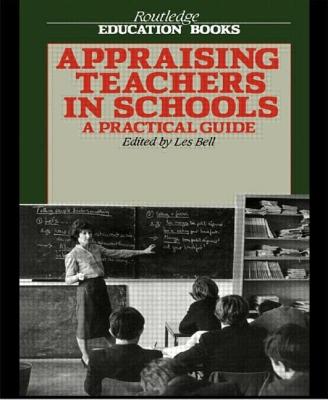 Appraising Teachers In School - Bell, Les (Editor)