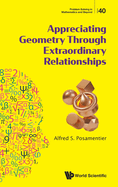 Appreciating Geometry Through Extraordinary Relationships