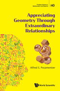 Appreciating Geometry Through Extraordinary Relationships
