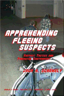 Apprehending Fleeing Suspects: Suspect Tactics and Perimeter Containment