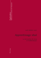 Apprentissage Situ?: La Microculture de Classe En Math?matiques