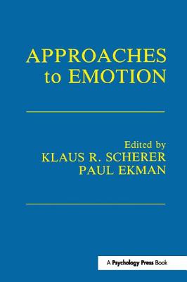 Approaches To Emotion - Scherer, Klaus R. (Editor), and Ekman, Paul (Editor)