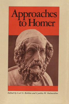 Approaches to Homer - Rubino, Carl A (Editor)