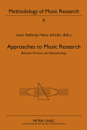 Approaches to Music Research: Between Practice and Epistemology
