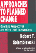 Approaches to Planned Change: Orienting Perspectives and Micro-Level Interventions