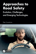 Approaches to Road Safety: Evolution, Challenges, and Emerging Technologies