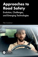 Approaches to Road Safety: Evolution, Challenges, and Emerging Technologies