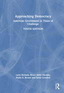 Approaching Democracy: American Government in Times of Challenge