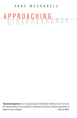 Approaching Disappearance - McConnell, Anne