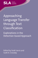 Approaching Language Transfer Through Text Classification: Explorations in the Detection-Based Approach