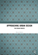 Approaching Urban Design: the Design Process