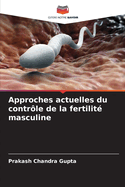 Approches actuelles du contr?le de la fertilit? masculine