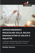 Approfondimenti Molecolari Sulla Saliva: Biomarcatori Di Salute E Malattie