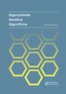 Approximate Iterative Algorithms - Almudevar, Anthony Louis