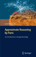 Approximate Reasoning by Parts: An Introduction to Rough Mereology