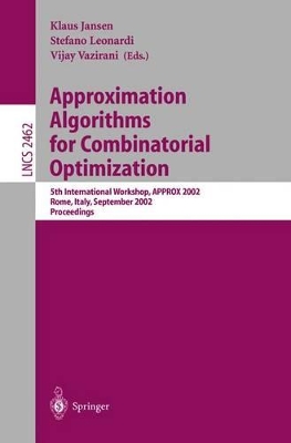 Approximation Algorithms for Combinatorial Optimization - Jansen, Klaus (Editor), and Leonardi, Stefano (Editor), and Vazirani, Vijay (Editor)