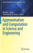 Approximation and Computation in Science and Engineering