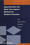 Approximation and Weak Convergence Methods for Random Processes with Applications to Stochastic Systems Theory