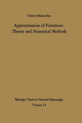 Approximation of Functions: Theory and Numerical Methods - Meinardus, Gunter, and Schumaker, Larry L (Translated by)
