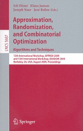 Approximation, Randomization, and Combinatorial Optimization. Algorithms and Techniques: 12th International Workshop, Approx 2009, and 13th International Workshop, Random 2009, Berkeley, Ca, Usa, August, 21-23, 2009, Proceedings