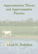 Approximation Theory and Approximation Practice