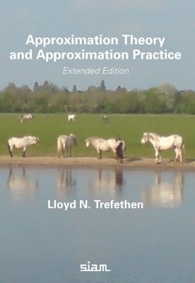 Approximation Theory and Approximation Practice - Trefethen, Lloyd N