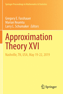 Approximation Theory XVI: Nashville, Tn, Usa, May 19-22, 2019