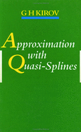 Approximation with quasi-splines