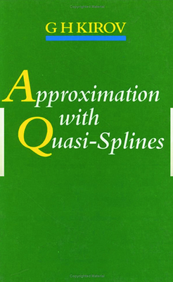 Approximation with Quasi-Splines - Kirov, G H