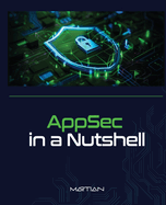 AppSec in a Nutshell: A Brief Intro into Application Security