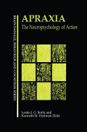 Apraxia: The Neuropsychology of Action