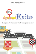 Aprend?xito: Gu?a para el ?xito escolar desde la etapa preescolar