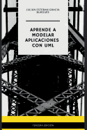 Aprende a Modelar Aplicaciones con UML - Tercera Edici�n