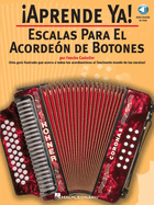 Aprende Ya! Escalas Para El Acordeon De Botones