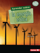 Aprender Sobre La Energ�a E�lica (Finding Out about Wind Energy)