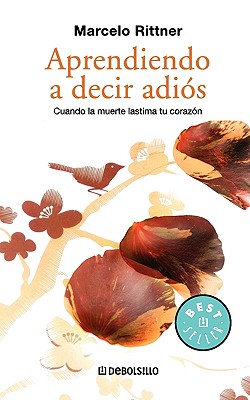 Aprendiendo a Decir Adis - Rittner, Marcelo