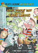 April Fools' Day from the Black Lagoon