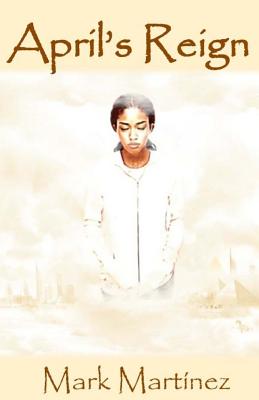 April's Reign - Martinez, Mark