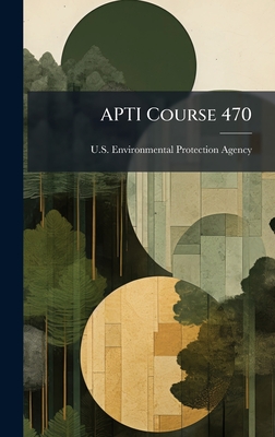 APTI Course 470 - U S Environmental Protection Agency (Creator)