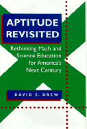 Aptitude Revisited: Rethinking Math and Science Education for America's Next Century