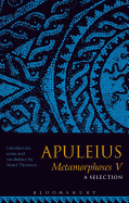 Apuleius Metamorphoses V: A Selection