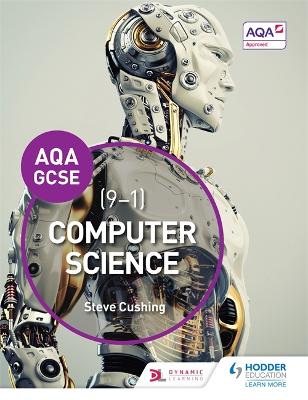 AQA Computer Science for GCSE Student Book - Cushing, Steve