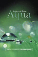 Aqua: Water Remedies in Homeopathy