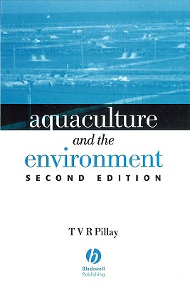 Aquaculture and the Environment - Pillay, T V R